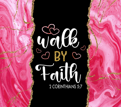 Walk by faith tumbler with stainless steel straw