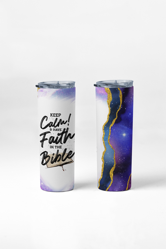 Keep calm have faith tumbler with stainless steel straw