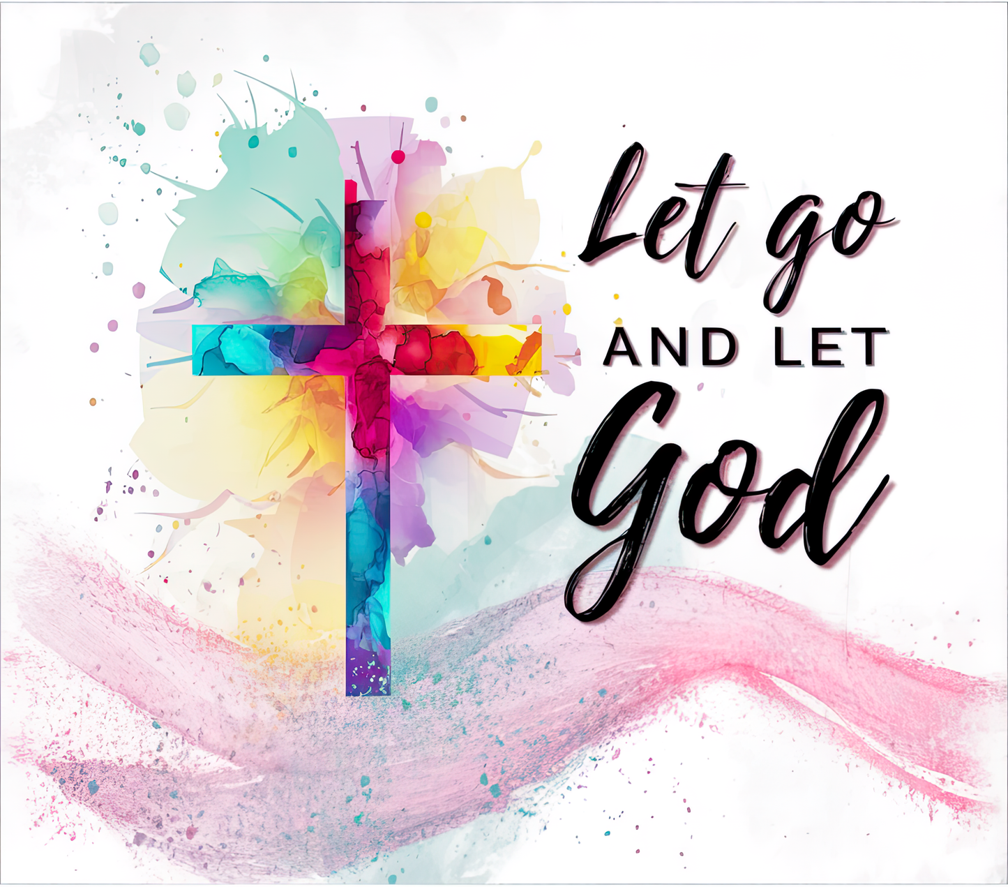 Let go and let God tumbler with stainless steel straw